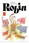 Kniha: Robin (Zdena Frýbová). , 1983 Kniha: Robin (Zdena Frýbová). , 1983