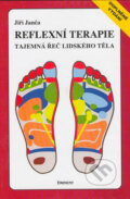 Kniha: Reflexní terapie: Tajemná řeč lidského těla (Jiří Janča). Eminent, 2008 Kniha: Reflexní terapie: Tajemná řeč lidského těla (Jiří Janča). Eminent, 2008