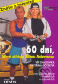Kniha: 60 dní, které otřásly Jitkou Asterovou (Kateřina Götzová a Vít Chaloupka). Ivan Rudzinskyj - Svět kulturistiky, 2006 Kniha: 60 dní, které otřásly Jitkou Asterovou (Kateřina Götzová a Vít Chaloupka). Ivan Rudzinskyj - Svět kulturistiky, 2006