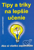 Kniha: Tipy a triky na lepšie učenie (Christa Koppensteiner). Arkus, 2006 Kniha: Tipy a triky na lepšie učenie (Christa Koppensteiner). Arkus, 2006