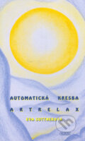 Kniha: Automatická kresba (Eva Suttnerová). Nava, 2006 Kniha: Automatická kresba (Eva Suttnerová). Nava, 2006