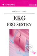 Kniha: EKG pro sestry (Eliška Sovová a kolektív), 2006 Kniha: EKG pro sestry (Eliška Sovová a kolektív), 2006