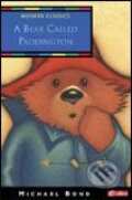 Kniha: A Bear Called Paddington (Michael Bond). HarperCollins, 2006 Kniha: A Bear Called Paddington (Michael Bond). HarperCollins, 2006