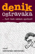 Kniha: Denik Ostravaka 4 (Ostravak Ostravski). Repronis, 2007 Kniha: Denik Ostravaka 4 (Ostravak Ostravski). Repronis, 2007