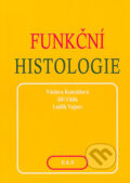 Kniha: Funkční histologie (Jiří Uhlík, Luděk Vajner a Václava Konrádová). H&H, 2000 Kniha: Funkční histologie (Jiří Uhlík, Luděk Vajner a Václava Konrádová). H&H, 2000