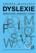 Kniha: Dyslexie (Zdeněk Matějček). H&H, 1995 Kniha: Dyslexie (Zdeněk Matějček). H&H, 1995