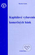 Kapitálové vybavenie komerčných bánk - Martin Svitek, Eurounion, 2006
