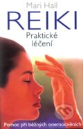 Kniha: Reiki (Mari Hall), 2000 Kniha: Reiki (Mari Hall), 2000