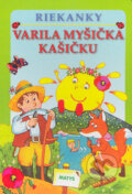 Kniha: Varila myšička kašičku (Matys). Matys, 2006 Kniha: Varila myšička kašičku (Matys). Matys, 2006