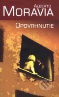 Kniha: Opovrhnutie (Alberto Moravia). Slovart, 2006 Kniha: Opovrhnutie (Alberto Moravia). Slovart, 2006