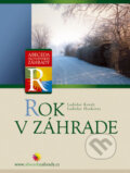 Kniha: Rok v záhrade (Ladislav Hoskovec a Ladislav Kovář), 2005 Kniha: Rok v záhrade (Ladislav Hoskovec a Ladislav Kovář), 2005