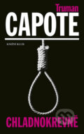 Kniha: Chladnokrevně (Truman Capote). Knižní klub, 2006 Kniha: Chladnokrevně (Truman Capote). Knižní klub, 2006