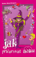 Kniha: Jak přičarovat lásku (Bianka Minte-König). BB/art, 2006 Kniha: Jak přičarovat lásku (Bianka Minte-König). BB/art, 2006