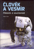 Kniha: Člověk a vesmír - Historie a současnost (Mark Traa). Rebo, 2006 Kniha: Člověk a vesmír - Historie a současnost (Mark Traa). Rebo, 2006