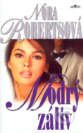 Kniha: Modrý záliv (Nora Roberts). Alpress, 2006 Kniha: Modrý záliv (Nora Roberts). Alpress, 2006