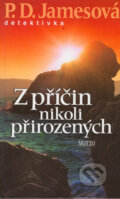 Kniha: Z příčin nikoli přirozených (P.D. James). Motto, 2012 Kniha: Z příčin nikoli přirozených (P.D. James). Motto, 2012