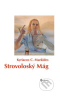 Kniha: Strovoloský Mág (Kyriacos C. Markides), 2006 Kniha: Strovoloský Mág (Kyriacos C. Markides), 2006