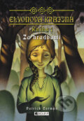 Kniha: Elyonova krajina - Kniha 1 - Za hradbami (Patrick Carman). Fragment, 2006 Kniha: Elyonova krajina - Kniha 1 - Za hradbami (Patrick Carman). Fragment, 2006