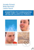 Kniha: Kognitívne-psychoedukačná liečba bipolárnych porúch (Annette Schaub, Britta Bernhard a Letizia Gauck). Vydavateľstvo F, 2005 Kniha: Kognitívne-psychoedukačná liečba bipolárnych porúch (Annette Schaub, Britta Bernhard a Letizia Gauck). Vydavateľstvo F, 2005