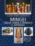Kniha: Mingei (Vlasta Winkelhöferová). Nakladatelství Lidové noviny, 2006 Kniha: Mingei (Vlasta Winkelhöferová). Nakladatelství Lidové noviny, 2006