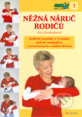 Kniha: Něžná náruč rodičů (Eva Kiedroňová), 2005 Kniha: Něžná náruč rodičů (Eva Kiedroňová), 2005
