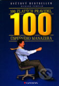 Kniha: 100 zlatých pravidel úspěšného manažera (Richard Templar). Grada, 2006 Kniha: 100 zlatých pravidel úspěšného manažera (Richard Templar). Grada, 2006