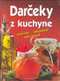 Kniha: Darčeky z kuchyne (Slovart Print). Slovart Print Kniha: Darčeky z kuchyne (Slovart Print). Slovart Print