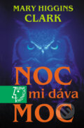 Kniha: Noc mi dáva moc (Mary Higgins Clark). Slovenský spisovateľ, 2006 Kniha: Noc mi dáva moc (Mary Higgins Clark). Slovenský spisovateľ, 2006