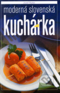 Kniha: Moderná slovenská kuchárka (Jozef Rybár). Slovart, 2006 Kniha: Moderná slovenská kuchárka (Jozef Rybár). Slovart, 2006