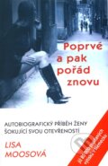 Kniha: Poprvé a pak pořád znovu (Lisa Moosová), 2007 Kniha: Poprvé a pak pořád znovu (Lisa Moosová), 2007
