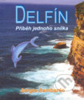 Kniha: Delfín (Sergio Bambarén). Metafora, 2005 Kniha: Delfín (Sergio Bambarén). Metafora, 2005