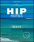 Hip Hotels: Beach, Thames & Hudson, 2006