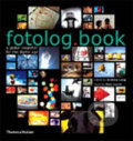Kniha: Fotolog.Book (Thames & Hudson). Thames & Hudson, 2006 Kniha: Fotolog.Book (Thames & Hudson). Thames & Hudson, 2006