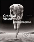 Kniha: Creative Vision (Jeremy Webb). Ava, 2006 Kniha: Creative Vision (Jeremy Webb). Ava, 2006