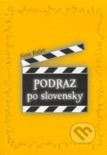 Kniha: Podraz po slovensky (Fero Rajec). Fero Rajec, 2006 Kniha: Podraz po slovensky (Fero Rajec). Fero Rajec, 2006