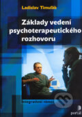 Kniha: Základy vedení psychoterapeutického rozhovoru (Ladislav Timuľák), 2006 Kniha: Základy vedení psychoterapeutického rozhovoru (Ladislav Timuľák), 2006
