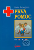 Kniha: Prvá pomoc (Marián Šanta a kolektiv). Osveta, 2006 Kniha: Prvá pomoc (Marián Šanta a kolektiv). Osveta, 2006