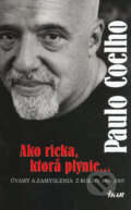 Kniha: Ako rieka, ktorá plynie (Paulo Coelho), 2006 Kniha: Ako rieka, ktorá plynie (Paulo Coelho), 2006