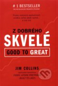 Kniha: Z dobrého skvelé (Good to Great) (Jim Collins), 2006 Kniha: Z dobrého skvelé (Good to Great) (Jim Collins), 2006