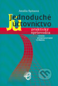 Kniha: Jednoduché účtovníctvo - praktický sprievodca (Amália Spitzová). Wolters Kluwer (Iura Edition), 2006 Kniha: Jednoduché účtovníctvo - praktický sprievodca (Amália Spitzová). Wolters Kluwer (Iura Edition), 2006