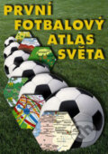 Kniha: První fotbalový atlas světa (Jiří Tomeš a Radovan Jelínek). Infokart, 2002 Kniha: První fotbalový atlas světa (Jiří Tomeš a Radovan Jelínek). Infokart, 2002