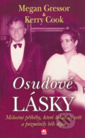 Kniha: Osudové lásky (Kerry Cook a Megan Gressor). Alpress, 2006 Kniha: Osudové lásky (Kerry Cook a Megan Gressor). Alpress, 2006