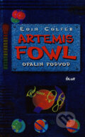 Kniha: Artemis Fowl - Opalin podvod (Eoin Colfer), 2006 Kniha: Artemis Fowl - Opalin podvod (Eoin Colfer), 2006