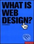 Kniha: What is Web Design? (Rotovision). Rotovision, 2006 Kniha: What is Web Design? (Rotovision). Rotovision, 2006
