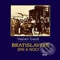 Kniha: Bratislavské dni a noci (Vladimír Tomčík). Ikar, 2006 Kniha: Bratislavské dni a noci (Vladimír Tomčík). Ikar, 2006