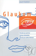 Kniha: Glaukom (Josef Flammer). Triton, 2003 Kniha: Glaukom (Josef Flammer). Triton, 2003