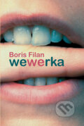 Wewerka - Boris Filan, Slovart, 2006