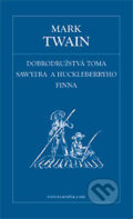 Kniha: Dobrodružstvá Toma Sawyera a Huckleberryho Finna (Mark Twain), 2006 Kniha: Dobrodružstvá Toma Sawyera a Huckleberryho Finna (Mark Twain), 2006