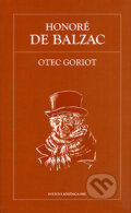 Kniha: Otec Goriot (Honoré de Balzac). Petit Press, 2006 Kniha: Otec Goriot (Honoré de Balzac). Petit Press, 2006