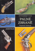Kniha: Palné zbraně (Vladimír Dolínek). Aventinum, 2004 Kniha: Palné zbraně (Vladimír Dolínek). Aventinum, 2004